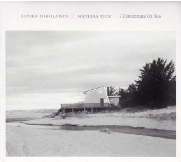 Elvira Nikolaisen & Mathias Eick - I Concentrate On You
