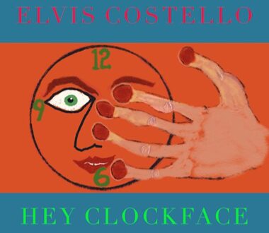 Elvis Costello - Hey Clockface | CD
