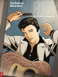 Elvis Presley, De Officiële Stripbiografie - Chris Miskiewicz