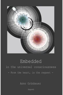 Embedded in the universal consciousness - Boek Arno Grünbauer (9463383166)