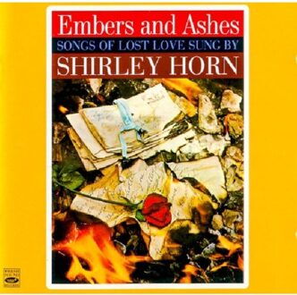 Embers And Ashes - Songs Of Lost Love Sung By