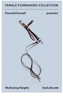 Emerald Fennell Presents: Wuthering Heights - Female Filmmakers Collection - Emily Bronte