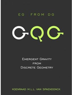 Emergent gravity from discrete geometry - Boek Koenraad M.L.L. Van Spaendonck (940215860X)