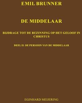 Emil Brunner De Middelaar / 2 - Boek E.P. Meijering (9463453342)