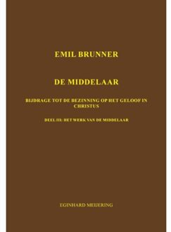 Emil Brunner De Middelaar / 3 - Boek E.P. Meijering (9463453768)