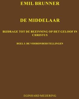 Emil Brunner De Middelaar - Boek E.P. Meijering (9463452974)