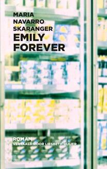 Emily forever -  Maria Navarro Skaranger (ISBN: 9789493367661)