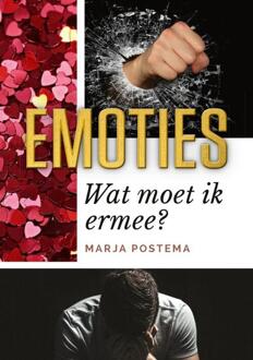 Emoties Wat Moet Ik Ermee? - Marja Postema