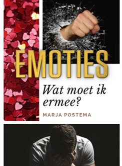Emoties Wat Moet Ik Ermee? - Marja Postema
