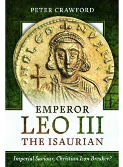 Emperor Leo Iii The Isaurian - Peter Crawford