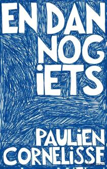 En dan nog iets -  Paulien Cornelisse (ISBN: 9789045051932)