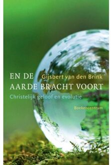 En de aarde bracht voort - Boek Gijsbert van den Brink (9023971531)