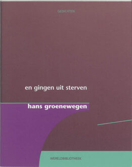 En gingen uit sterven - Boek Hans Groenewegen (9028421130)