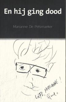En hij ging dood -  Marianne de Pelsmaeker (ISBN: 9789493366794)