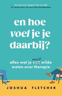 En hoe voel je je daarbij? - Joshua Fletcher - ebook