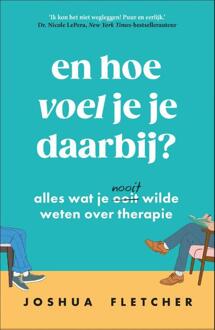 En hoe voel je je daarbij? -  Joshua Fletcher (ISBN: 9789402716818)
