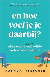 En hoe voel je je daarbij? -  Joshua Fletcher (ISBN: 9789402774153)