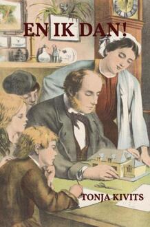 En IK dan! -  Tonja Kivits (ISBN: 9789403803654)