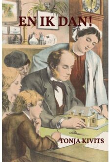 En Ik Dan! - Tonja Kivits