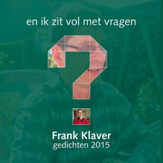 En Ik Zit Vol Met Vragen -  Frank Klaver (ISBN: 9789082041651)