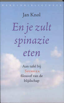 En je zult spinazie eten - Boek Jan Knol (9028420967)