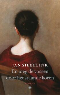 En joeg de vossen door het staande koren - Boek Jan Siebelink (9023427084)