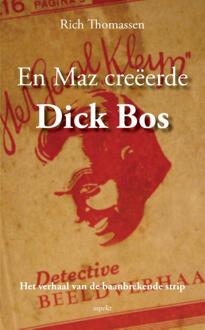 En MAZ creeerde Dick Bos - Boek Rich Thomassen (9461534469)