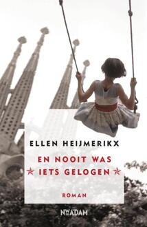 En nooit was iets gelogen - Boek Ellen Heijmerikx (9046821439)