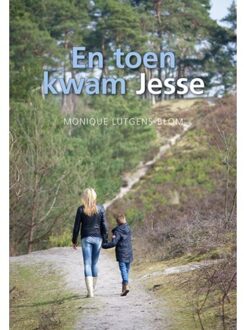 En toen kwam Jesse - Boek Monique Lutgens-Blom (946365058X)