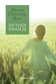 En toen kwam jij - eBook Henny Thijssing-Boer (9020534734)