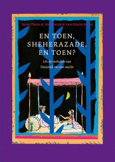 En toen, Sheherazade, en toen? - Boek Imme Dros (9025872964)