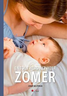 En toen werd het weer zomer -  Cindy de Sterck (ISBN: 9789460798207)