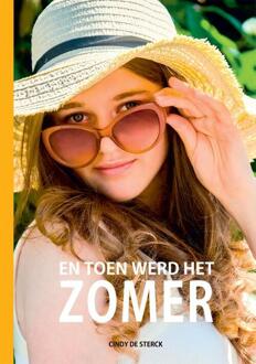 En Toen Werd Het Zomer - Cindy De Sterck