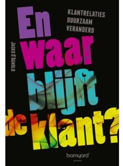 En Waar Blijft De Klant? - Boek Jacko D'Agnolo (9079922021)