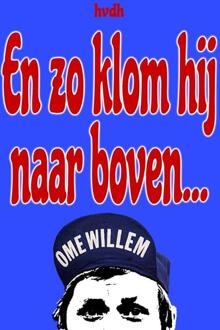 En zo klom hij naar boven... -  Haye van der Heyden (ISBN: 9789083406961)