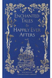 Enchanted Tales & Happily Ever Afters - Macmillan Collector's Library