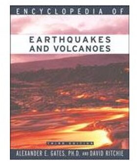 Encyclopedia Of Earthquakes And Volcanoes - Gates, Alexander E.