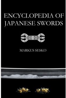 Encyclopedia Of Japanese Swords - Markus Sesko