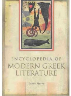 Encyclopedia Of Modern Greek Literature - Merry, Bruce