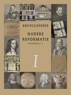 Encyclopedie Nadere Reformatie / Deel 1 (AK)Biografisch - Boek W.J. op 't Hof (9088653437)