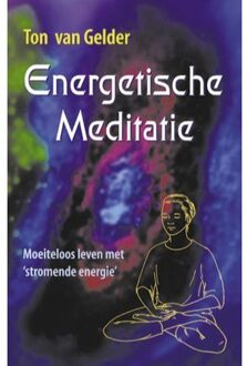 Energetische meditatie - Boek Ton van Gelder (9063783663)
