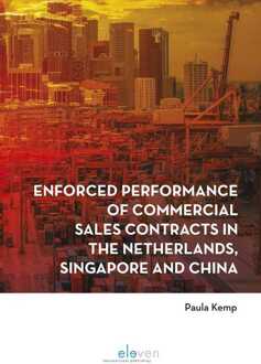 Enforced performance of commercial sales contracts in the Netherlands, Singapore and China - Paula Kemp - ebook