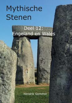 Engeland En Wales - Mythische Stenen - Hendrik Gommer