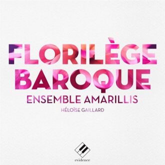 Ensemble Amarillis Florilege Baroqu