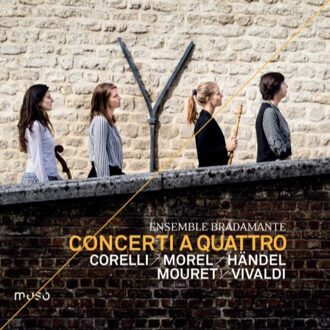 Ensemble Bradamante - Corelli/Morel/Händel/Mouret/Vivaldi: Concerti a Quattro CD