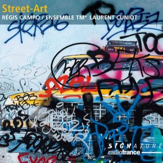 Ensemble TM+ - Régis Campo: Street-art CD