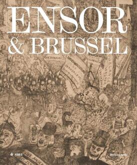 Ensor & Brussel -  Davy Depelchin, Jean-Philippe Huys, Lise Vandewal (ISBN: 9789462303669)