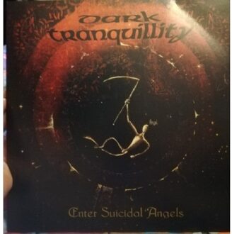 Enter Suicidal Angels - Ep (Re-Issue 2021) - Dark Tranquillity