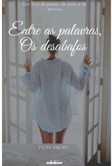 Entre As Palavras, Os Desabafos - Filipa Ribeiro