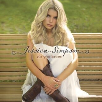 Epic Do You Know - Jessica Simpson